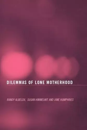 The Dilemmas of Lone Motherhood cover