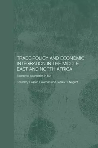 Trade Policy and Economic Integration in the Middle East and North Africa cover