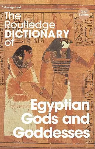 The Routledge Dictionary of Egyptian Gods and Goddesses cover