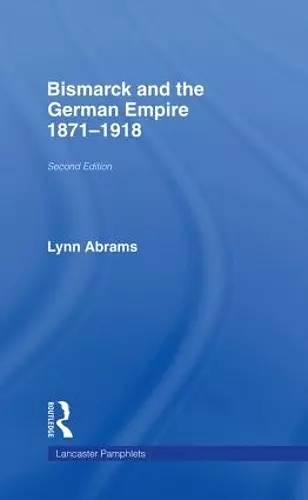 Bismarck and the German Empire cover