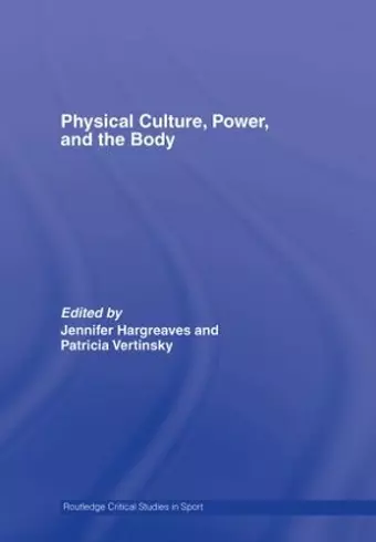 Physical Culture, Power, and the Body cover