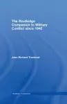 Routledge Companion to Military Conflict since 1945 cover