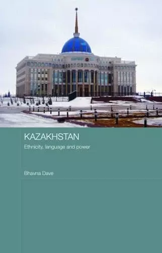 Kazakhstan - Ethnicity, Language and Power cover