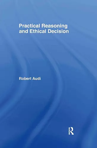 Practical Reasoning and Ethical Decision cover