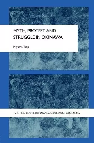 Myth, Protest and Struggle in Okinawa cover