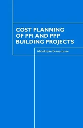 Cost Planning of PFI and PPP Building Projects cover