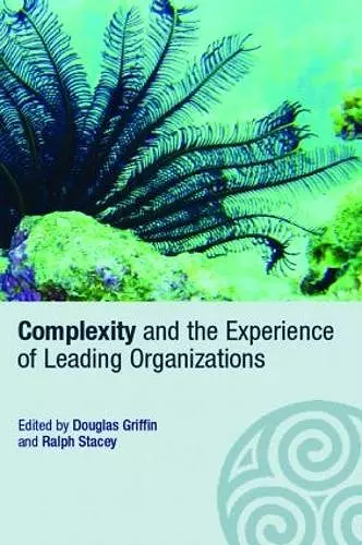 Complexity and the Experience of Leading Organizations cover