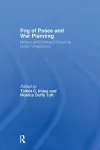 The Fog of Peace and War Planning cover