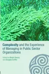 Complexity and the Experience of Managing in Public Sector Organizations cover