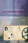Museums, Prejudice and the Reframing of Difference cover