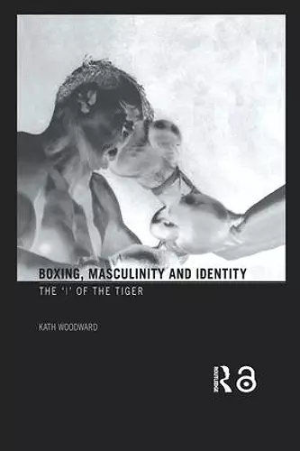 Boxing, Masculinity and Identity cover