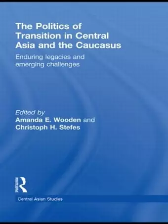 The Politics of Transition in Central Asia and the Caucasus cover