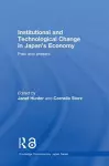 Institutional and Technological Change in Japan's Economy cover