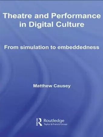 Theatre and Performance in Digital Culture cover