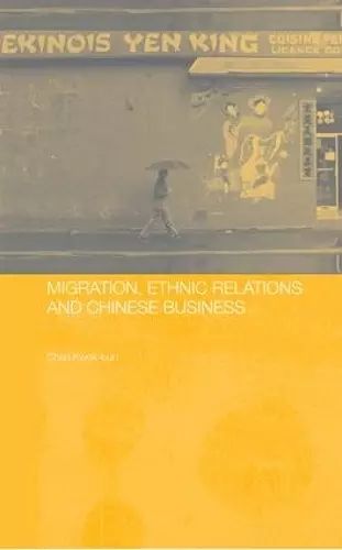 Migration, Ethnic Relations and Chinese Business cover