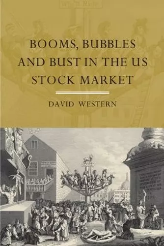 Booms, Bubbles and Bust in the US Stock Market cover