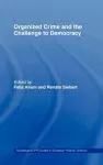 Organised Crime and the Challenge to Democracy cover