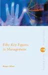 Fifty Key Figures in Management cover