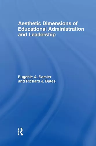 The Aesthetic Dimensions of Educational Administration & Leadership cover