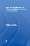 The Aesthetic Dimensions of Educational Administration & Leadership cover