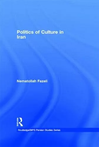 Politics of Culture in Iran cover