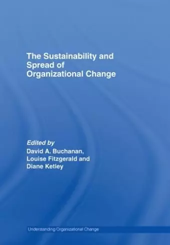 The Sustainability and Spread of Organizational Change cover