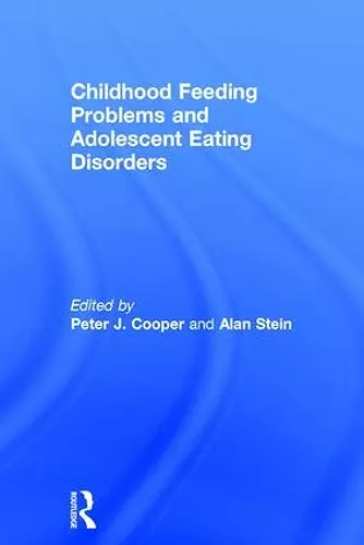 Childhood Feeding Problems and Adolescent Eating Disorders cover