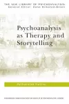 Psychoanalysis as Therapy and Storytelling cover