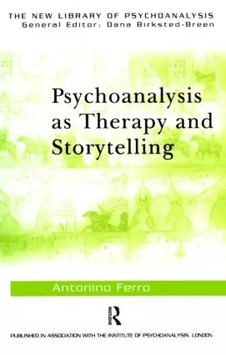 Psychoanalysis as Therapy and Storytelling cover