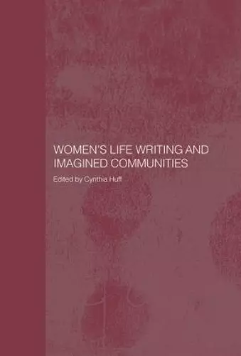 Women's Life Writing and Imagined Communities cover