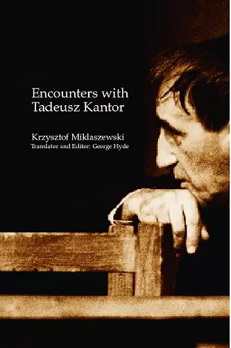 Encounters with Tadeusz Kantor cover