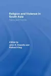 Religion and Violence in South Asia cover