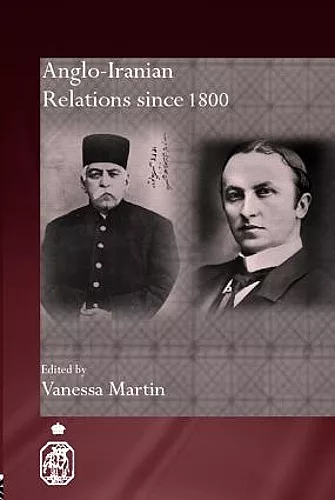 Anglo-Iranian Relations since 1800 cover