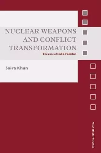 Nuclear Weapons and Conflict Transformation cover