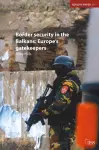 Border Security in the Balkans cover