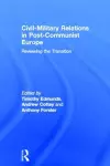 Civil-Military Relations in Post-Communist Europe cover