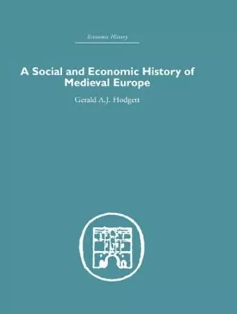 A Social and Economic History of Medieval Europe cover
