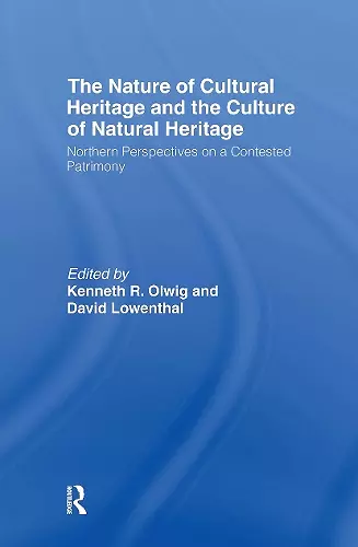 The Nature of Cultural Heritage, and the Culture of Natural Heritage cover