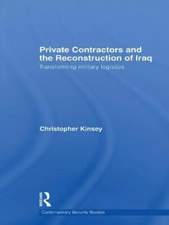 Private Contractors and the Reconstruction of Iraq cover