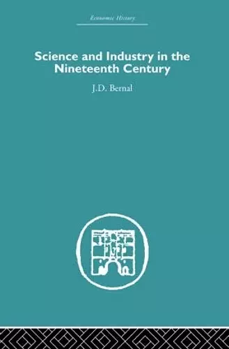 Science and Industry in the Nineteenth Century cover