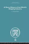 A Short History of the World's Shipping Industry cover