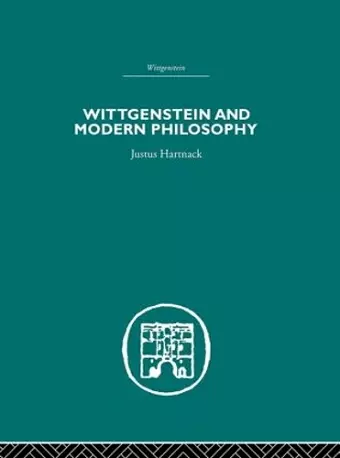 Wittgenstein and Modern Philosophy cover