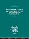 Wittgenstein and the Turning Point in the Philosophy of Mathematics cover