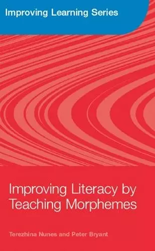 Improving Literacy by Teaching Morphemes cover