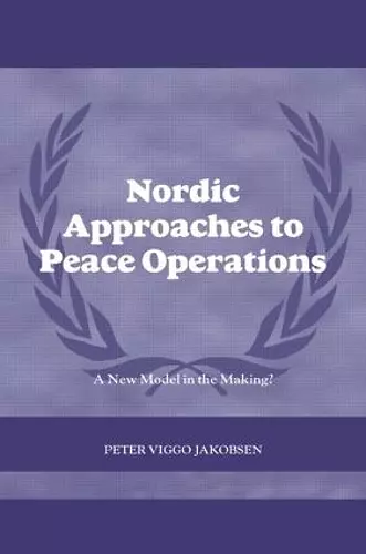 Nordic Approaches to Peace Operations cover