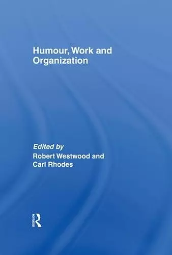 Humour, Work and Organization cover