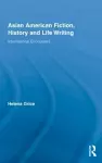 Asian American Fiction, History and Life Writing cover