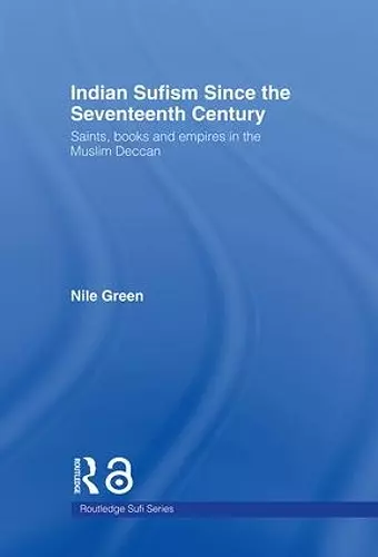 Indian Sufism since the Seventeenth Century cover