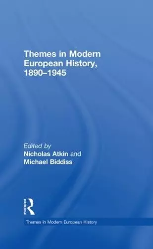 Themes in Modern European History, 1890-1945 cover