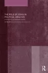 The Role of Ideas in Political Analysis cover